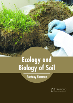 Hardcover Ecology and Biology of Soil Book