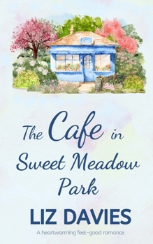 Paperback The Cafe in Sweet Meadow Park Book