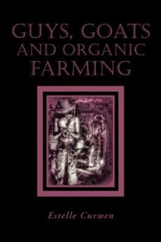 Hardcover Guys, Goats and Organic Farming Book