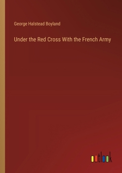 Under the Red Cross With the French Army