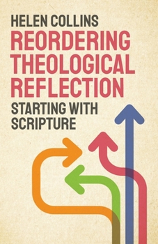 Paperback Reordering Theological Reflection: Starting with Scripture Book