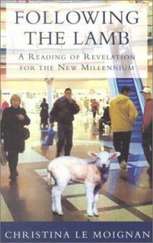 Paperback Following the Lamb: A Reading of Revelation for the New Millennium Book