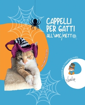 Cappelli per gatti all'uncinetto: Halloween edition (Italian Edition)