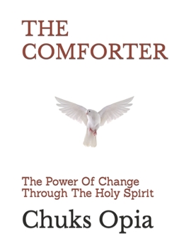 Paperback The Comforter: The Power Of Change Through The Holy Spirit Book