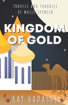 Paperback Kingdom of Gold: Politics and History Collide in the Desert Book