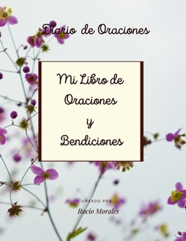 Paperback Mi Libro de Oraciones y Bendiciones [Spanish] Book