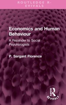 Hardcover Economics and Human Behaviour: A Rejoinder to Social Psychologists Book