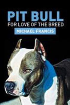 Paperback Pit Bull: For Love of the Breed Book