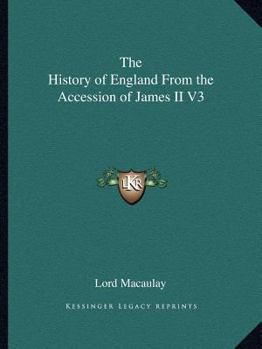 The History of England from the Accession of James II V3