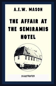 Paperback The Affair at the Semiramis Hotel: Illustrated Book