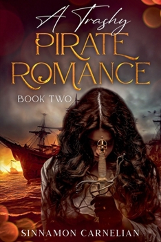 Paperback A Trashy Pirate Romance: Book Two Book