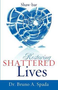 Paperback Restoring Shattered Lives Book