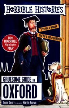 Oxford (Horrible Histories) - Book #1 of the Horrible Histories Gruesome Guides