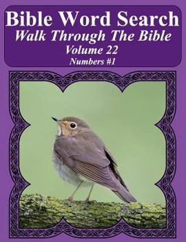 Bible Word Search Walk Through The Bible Volume 22: Numbers #1 Extra Large Print (Bible Word Search Puzzles For Adults Jumbo Print Bird Lover's Edition)