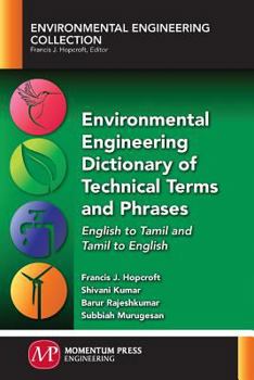 Paperback Environmental Engineering Dictionary of Technical Terms and Phrases: English to Tamil and Tamil to English Book