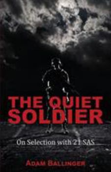 Paperback Quiet Soldier: On Selection with 21 SAS Book