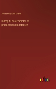 Hardcover Bidrag til bestemmelse af praecessionskonstanten [Danish] Book