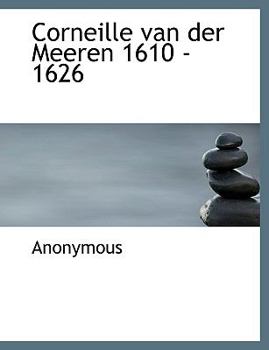 Hardcover Corneille Van Der Meeren 1610 - 1626 Book