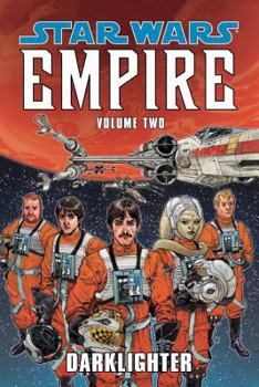 Darklighter (Star Wars: Empire, Vol. 2) - Book #2 of the Star Wars: X-Wing Rogue Squadron