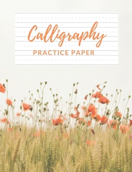 Paperback Calligraphy Practice Paper: Nifty Calligraphy & Hand Lettering Practice Notepad for Beginners, Modern Calligraphy Practice Sheets-100 Sheets, Line Book