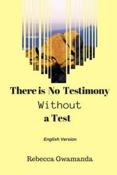 Paperback There is No Testimony Without a Test Book