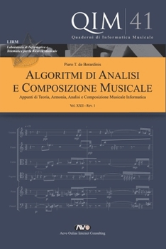 QIM - Quaderni di Informatica Musicale 41: Algoritmi di Analisi e Composizione Musicale XXII (Italian Edition)