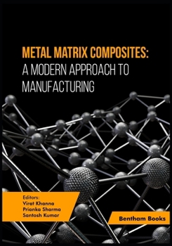 Paperback Metal Matrix Composites: A Modern Approach to Manufacturing Book