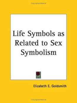 Paperback Life Symbols as Related to Sex Symbolism Book