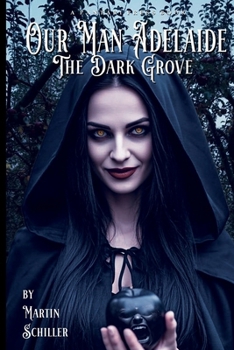 Paperback Our Man Adelaide: The Dark Grove Book