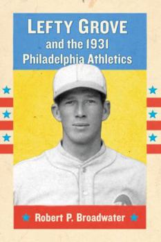 Paperback Lefty Grove and the 1931 Philadelphia Athletics Book