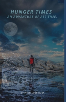 Paperback Hunger times an adventure of all time annotated Book