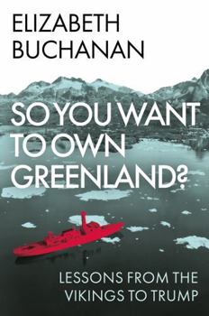 Hardcover Hurst Co Publishers Ltd So You Want to Own Greenland?. Book