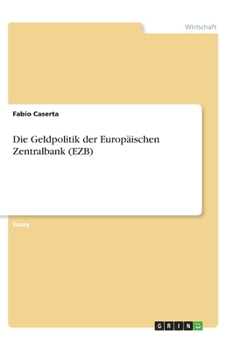Die Geldpolitik der Europ�ischen Zentralbank