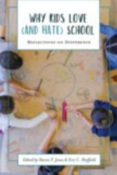 Paperback Why Kids Love (and Hate) School: Reflections on Difference Book