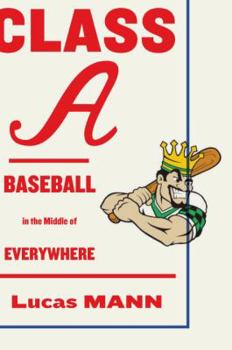 Hardcover Class A: Baseball in the Middle of Everywhere Book