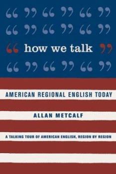 Paperback How We Talk: American Regional English Today Book