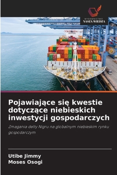 Pojawiajace sie kwestie dotyczace niebieskich inwestycji gospodarczych (Polish Edition)