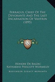 Ferragus: Chief of the Devorants; The Last Incarnation of Vautrin