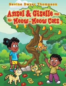 Paperback Ansel & Giselle and the Meow-Meow Cats Book