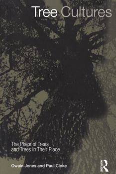 Hardcover Tree Cultures: The Place of Trees and Trees in Their Place Book