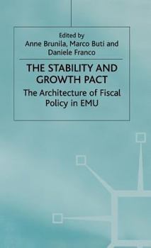 Hardcover The Stability and Growth Pact: The Architecture of Fiscal Policy in Emu Book
