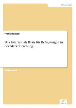 Paperback Das Internet als Basis für Befragungen in der Marktforschung [German] Book