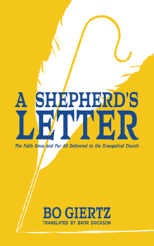 Paperback A Shepherd's Letter: The Faith Once and for All Delivered to the Evangelical Church Book