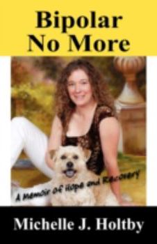 Paperback Bipolar No More: A Memoir of Hope and Recovery Book