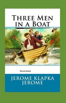Paperback Three Men in a Boat Illustrated Book