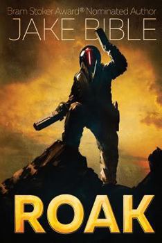 Roak: Galactic Bounty Hunter - Book #1 of the Roak: Galactic Bounty Hunter