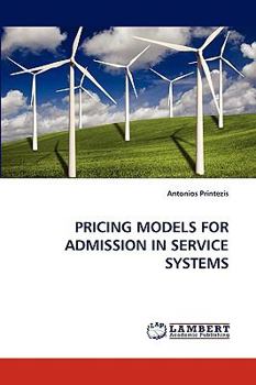 Paperback Pricing Models for Admission in Service Systems Book