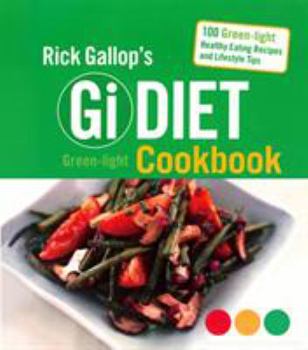 The G.I. Diet Cookbook