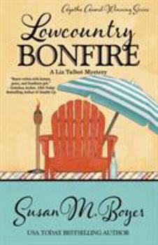 Lowcountry Bonfire - Book #6 of the Liz Talbot Mystery