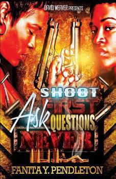 Paperback Shoot First, Ask Questions Never Book